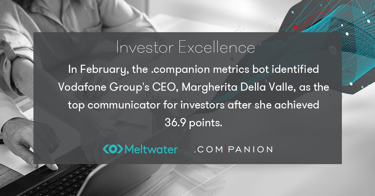 In February, the .companion metrics bot identified Vodafone Group's CEO, Margherita Della Valle, as the top communicator for investors after she achieved 36.9 points.