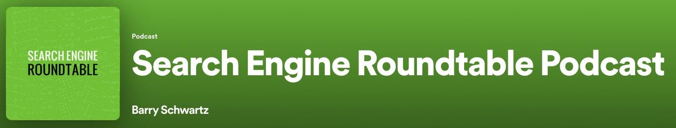 SEO podcast, Search Engine Roundtable 