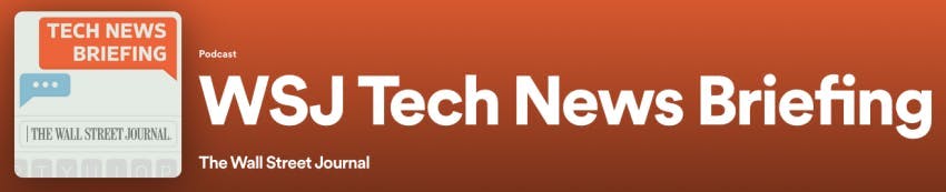 Tech podcast WSJ Tech News Briefing