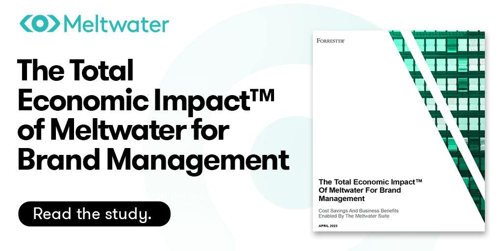 A banner reading "The Total Economic Impact of Meltwater for Brand Management - Read the study" alongside an image of the report cover with the same title.