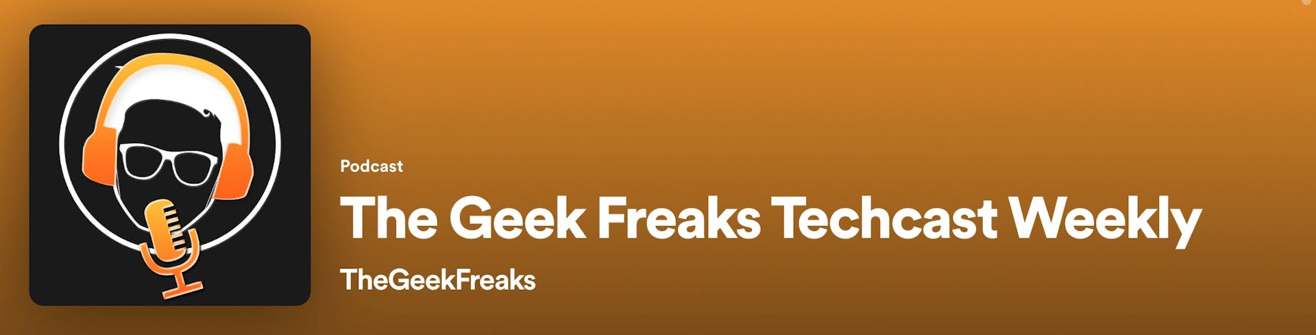 The Geek Freaks Techcast Weekly Banner
