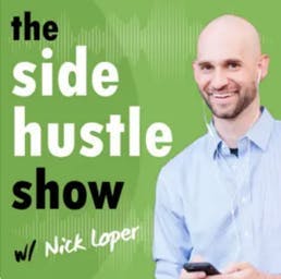 The Side Hustle Show with Nick Loper financial podcast
