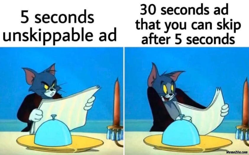 Skippable ads meme showing cartoon character annoyed at 5 seconds for unskippable ads and excitement for a "30 second ad that can be skipped after 5 seconds""