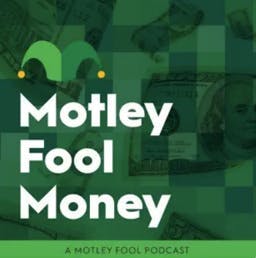 Motley Fool Money best finance podcasts