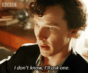 Benedict Cumberbatch spielt die Rolle des Sherlock Holmes und sagt “I don’t know, I’ll ask one.”