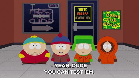 Cartman, Kyle, Stan und Kenny von der Serie South Park stehen nebeneinander in einem Raum, wir sehen den Satz Yeah dude, you can test ‘em.