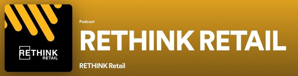 Rethink Retail podcast.